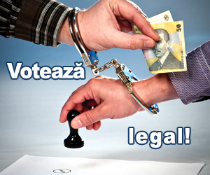 Campania „Votează legal – Mita şi votul ilegal înseamnă închisoare!”